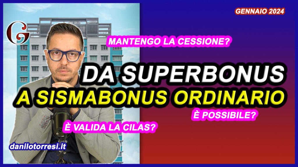 Da SUPERBONUS A SISMABONUS Ordinario Nel 2024? Dubbi Su CILAS E ...